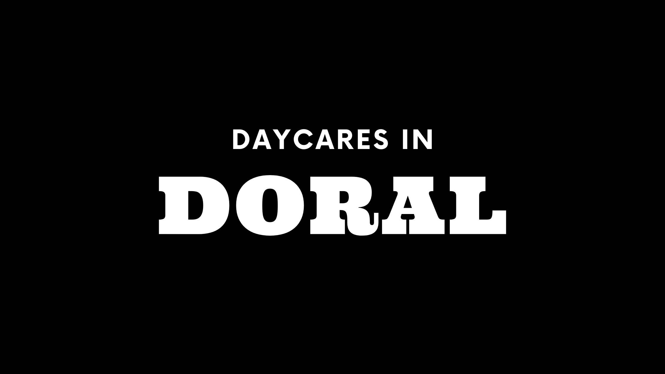 Daycares in Doral 